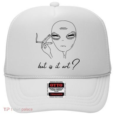 But Is It Art? Funny Smoking Alien Hat