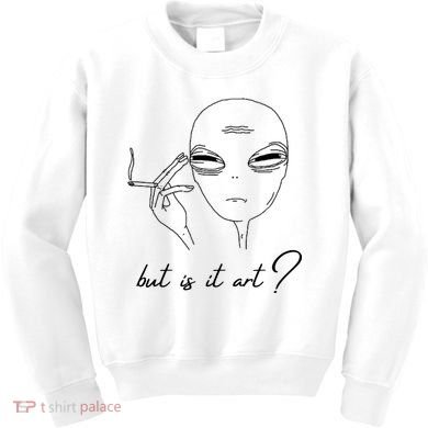 But Is It Art? Funny Smoking Alien Kids Sweatshirt
