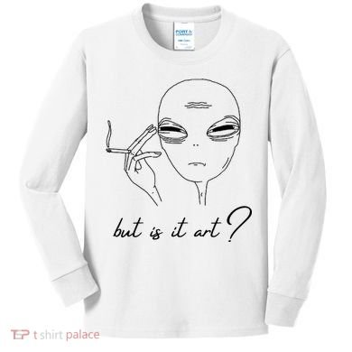 But Is It Art? Funny Smoking Alien Kids Long Sleeve Shirt