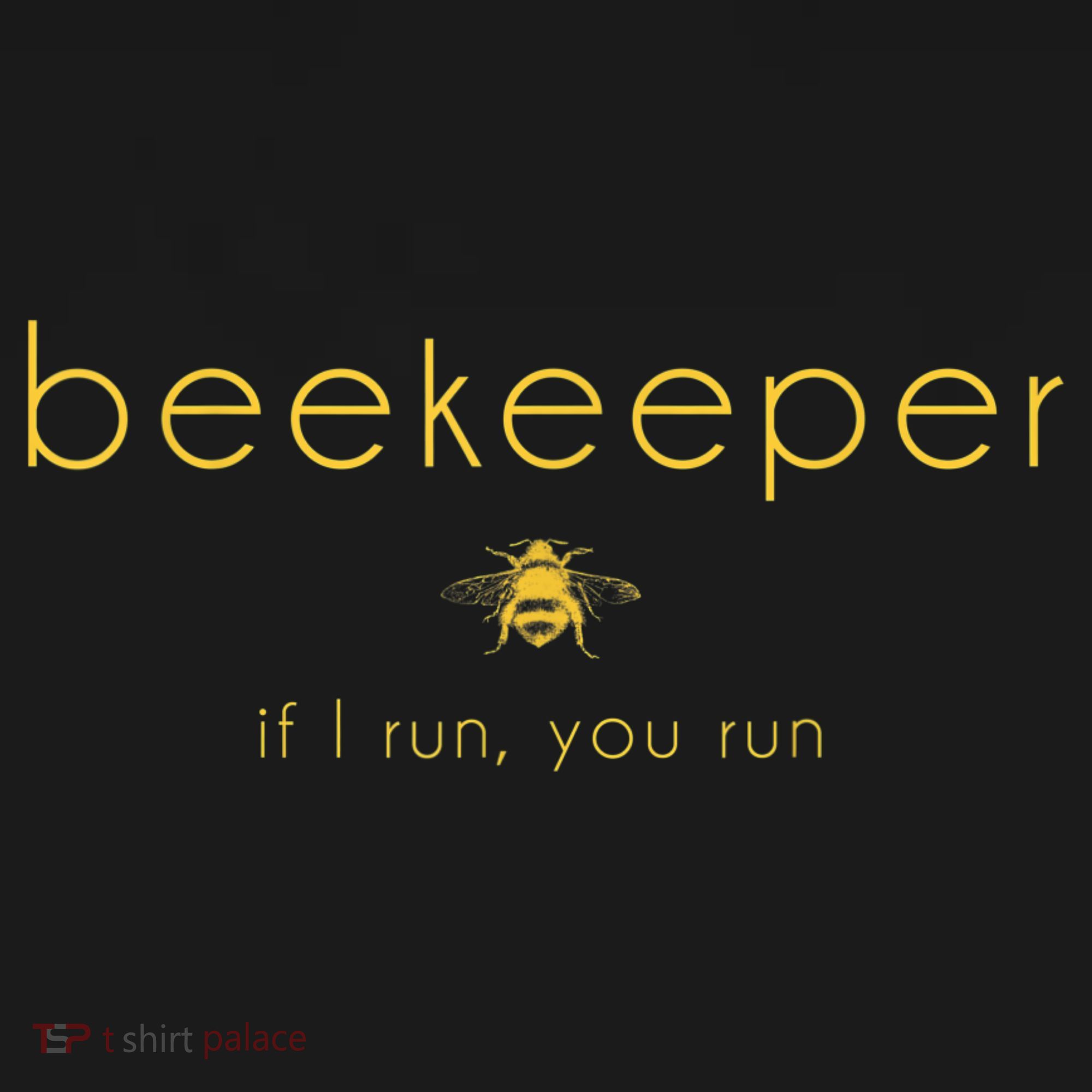 Bee If I Run You Run Beekeeper Apiarist Honey Baby Bodysuit