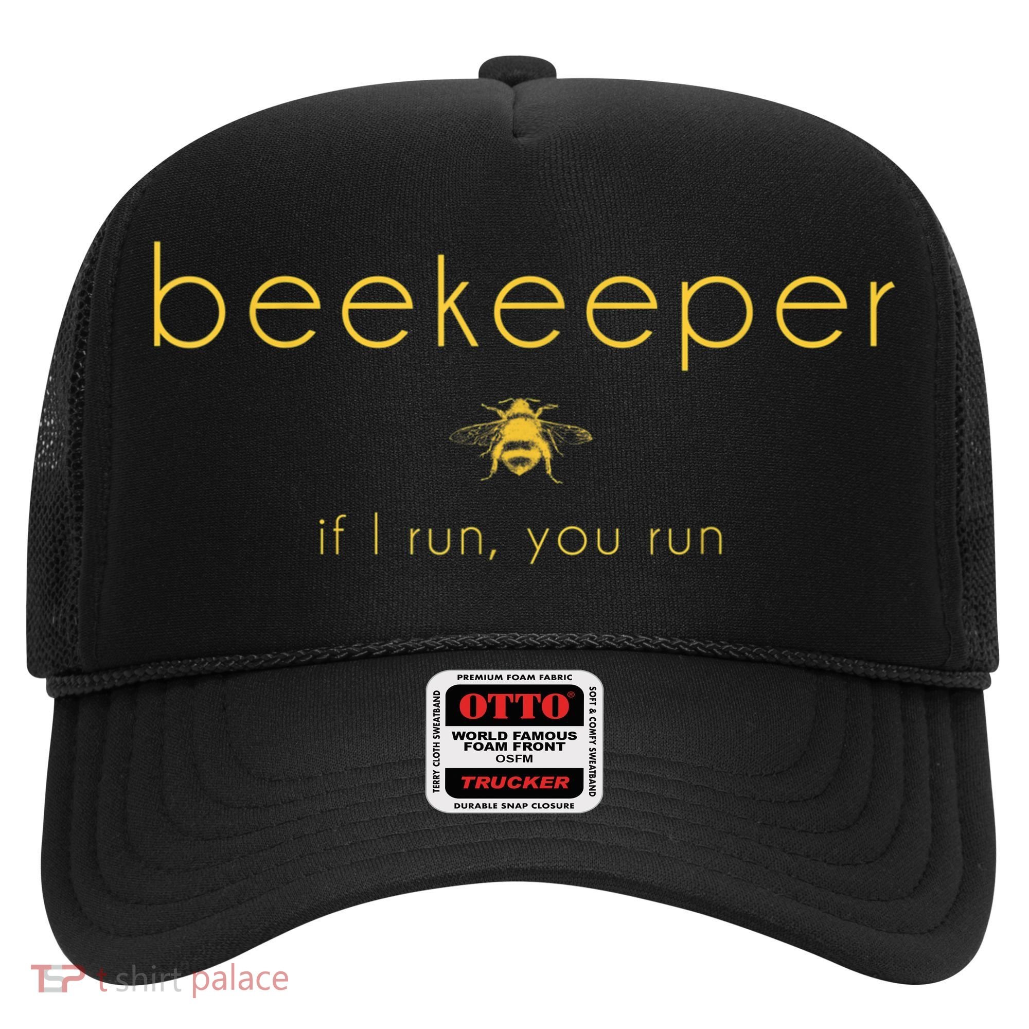 Bee If I Run You Run Beekeeper Apiarist Honey Hat