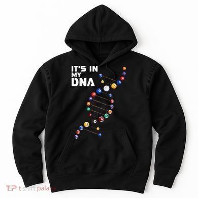 Billiards It's In My DNA  Pool Billiard Hoodie