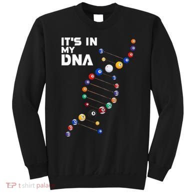 Billiards It's In My DNA  Pool Billiard Sweatshirt