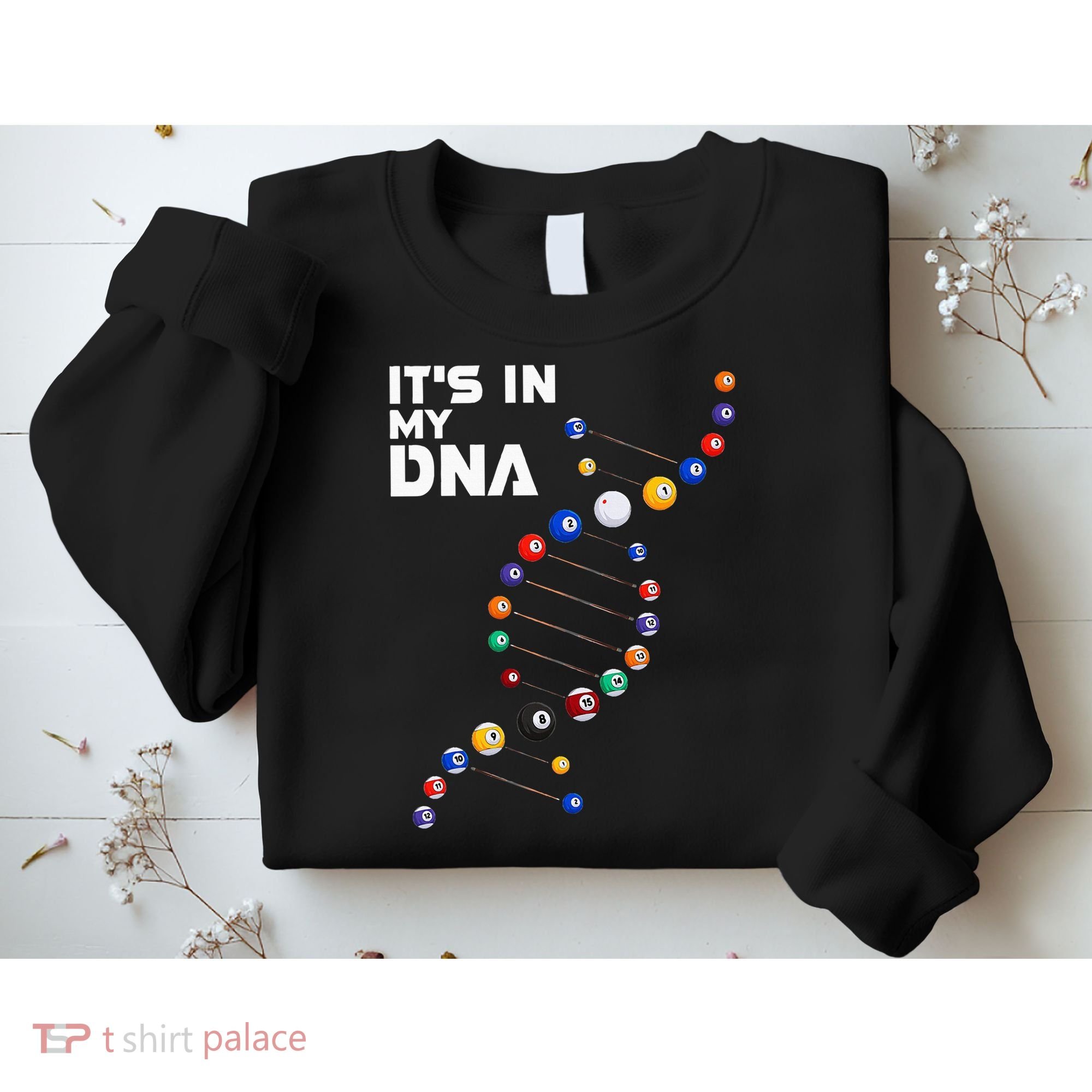 Billiards It's In My DNA  Pool Billiard Sweatshirt