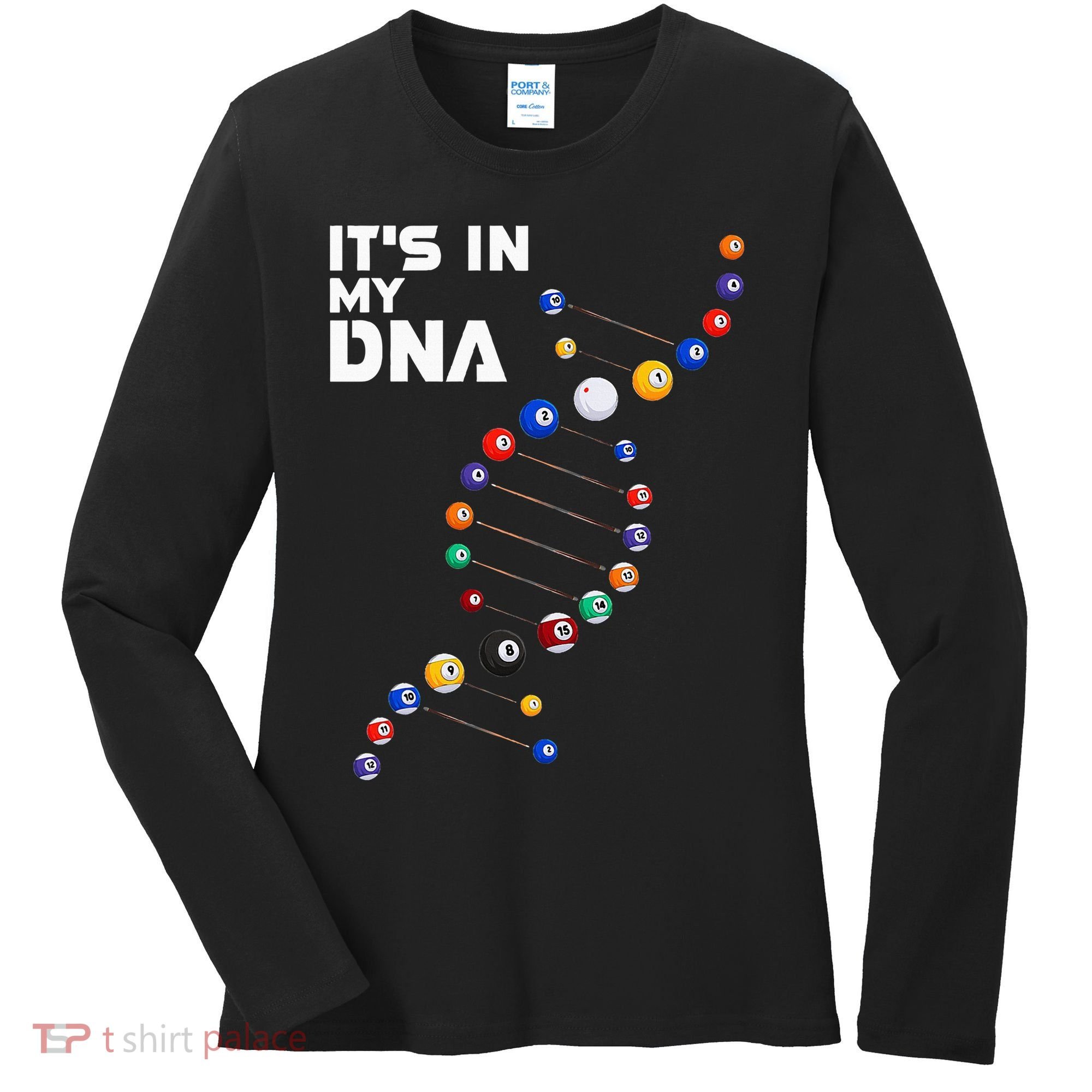 Billiards It's In My DNA  Pool Billiard Women's Long Sleeve Shirt