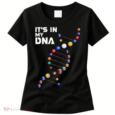 Billiards It's In My DNA  Pool Billiard Women's T-Shirt