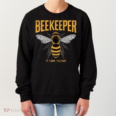 Beekeeper If I Run You Run Bee Keeper Beekeeping Bee Lovers Honeybees Apiculture Women's Sweatshirt