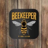Beekeeper If I Run You Run Bee Keeper Beekeeping Bee Lovers Honeybees Apiculture Coaster thumb 0