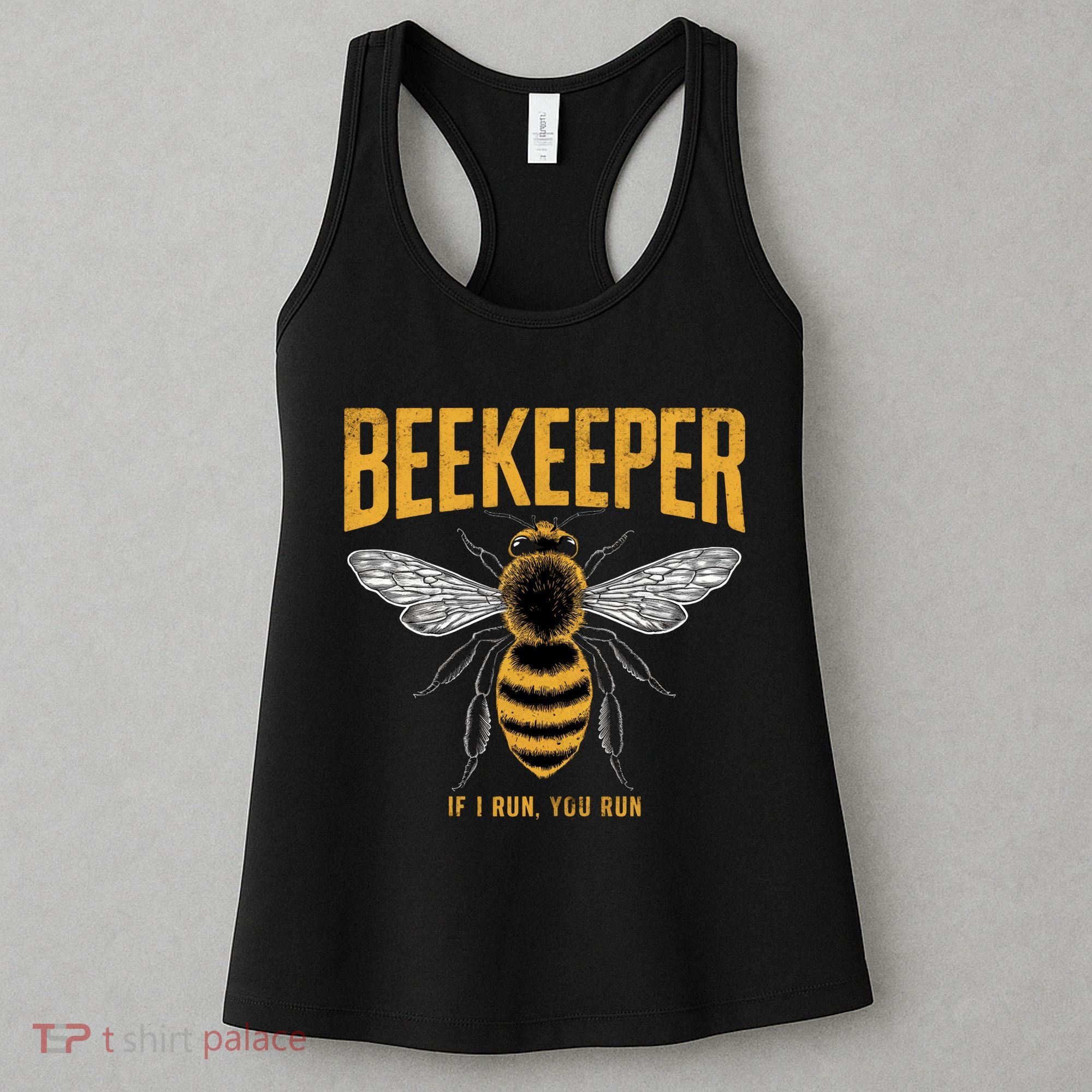 Beekeeper If I Run You Run Bee Keeper Beekeeping Bee Lovers Honeybees Apiculture Women's Tank Top