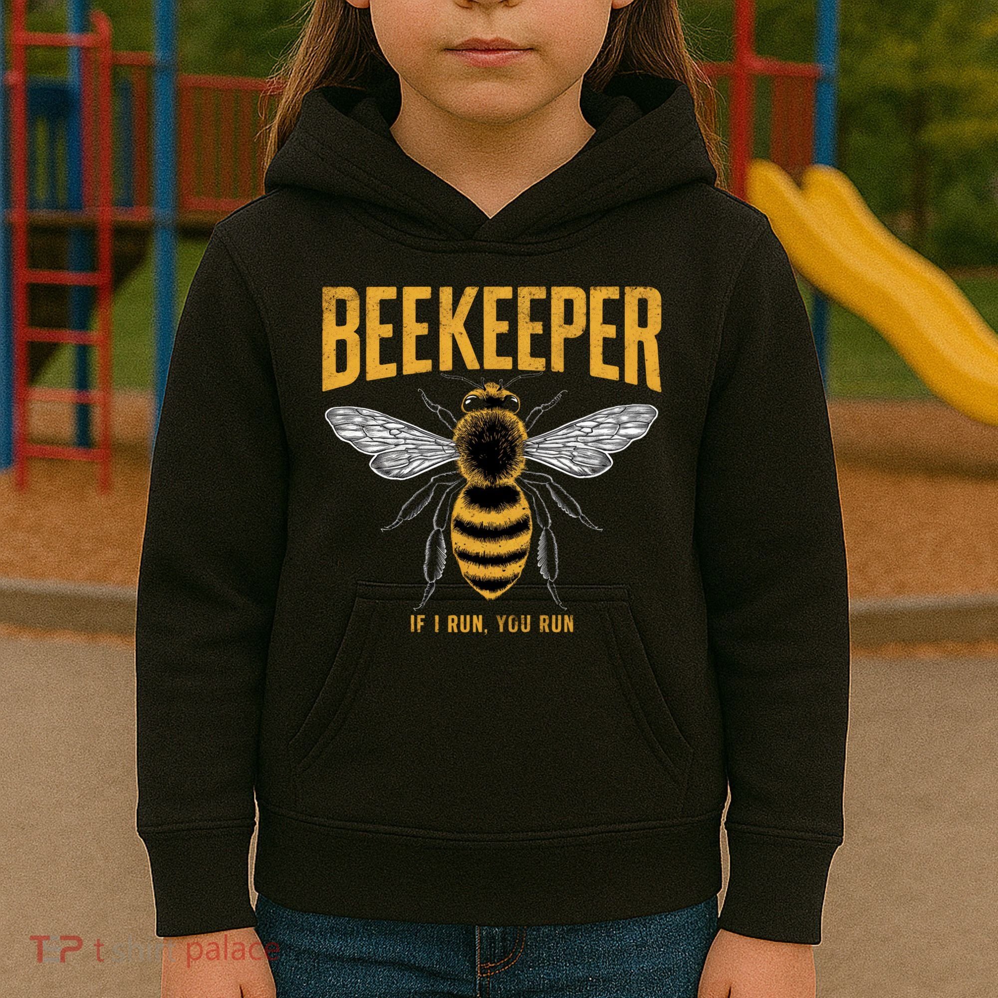Beekeeper If I Run You Run Bee Keeper Beekeeping Bee Lovers Honeybees Apiculture Kids Hoodie