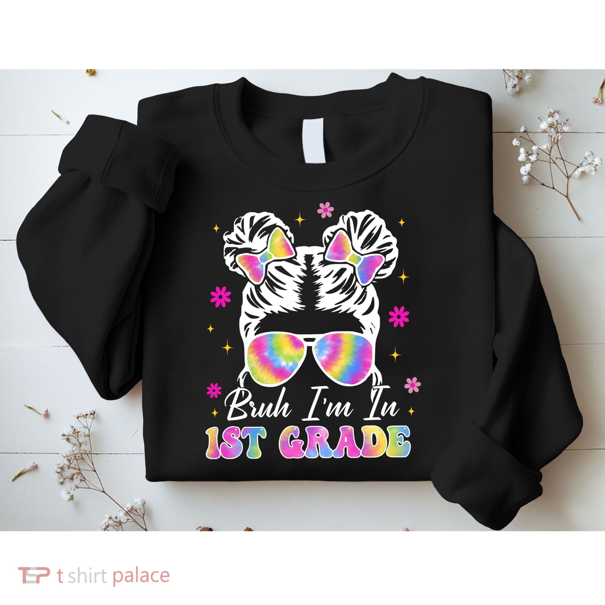 Bruh Im In 1st Grade Messy Bun First Day Of School Sweatshirt