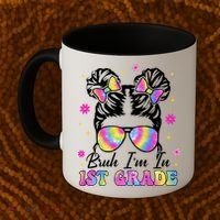 Bruh Im In 1st Grade Messy Bun First Day Of School Coffee Mug thumb 2