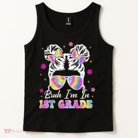 Bruh Im In 1st Grade Messy Bun First Day Of School Tank Top thumb 2