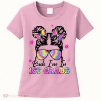 Bruh Im In 1st Grade Messy Bun First Day Of School Women's T-Shirt thumb 0