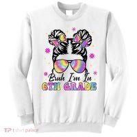 Bruh Im In 6th Grade Messy Bun First Day Of School Sweatshirt thumb 0