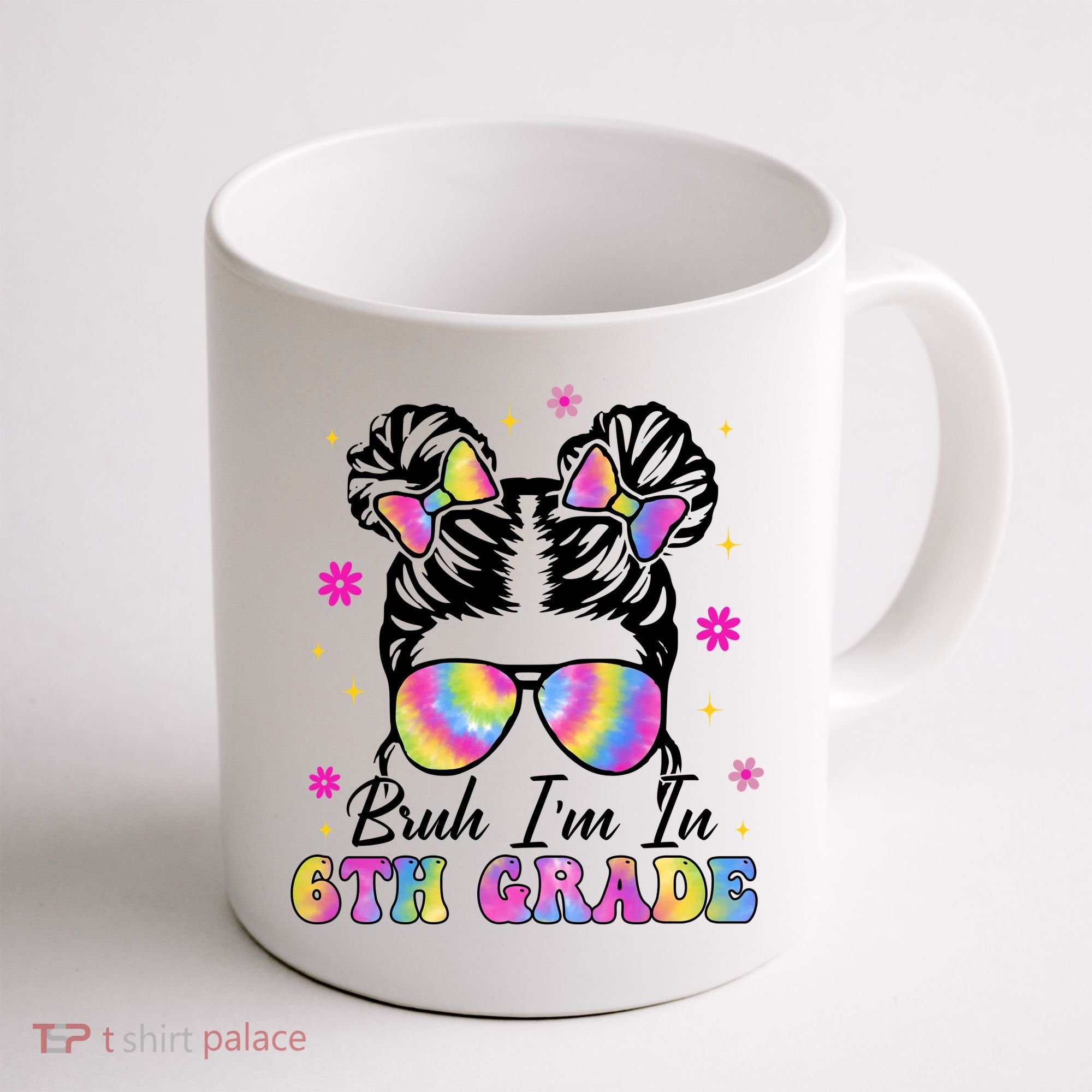 Bruh Im In 6th Grade Messy Bun First Day Of School Coffee Mug