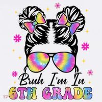 Bruh Im In 6th Grade Messy Bun First Day Of School Golf Towel thumb 3