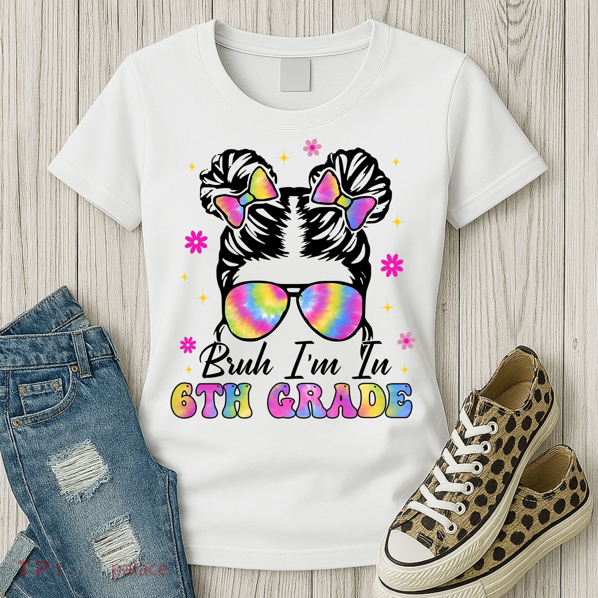 Bruh Im In 6th Grade Messy Bun First Day Of School Women's T-Shirt