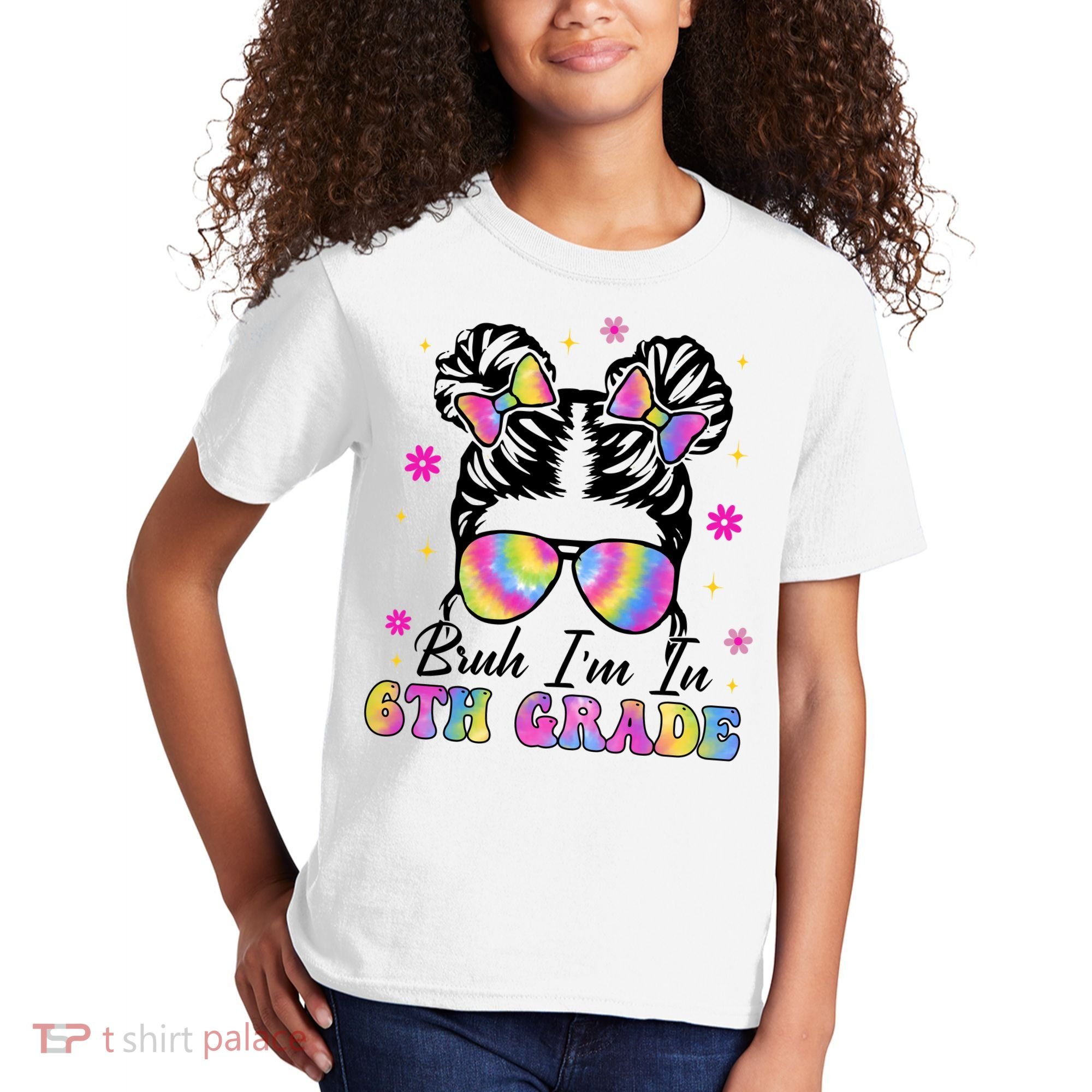 Bruh Im In 6th Grade Messy Bun First Day Of School Kids T-Shirt