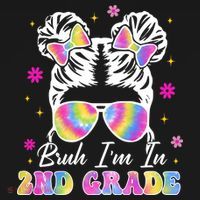 Bruh Im In 2nd Grade Messy Bun First Day Of School Sweatshirt thumb 3