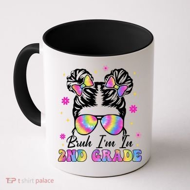Bruh Im In 2nd Grade Messy Bun First Day Of School Coffee Mug