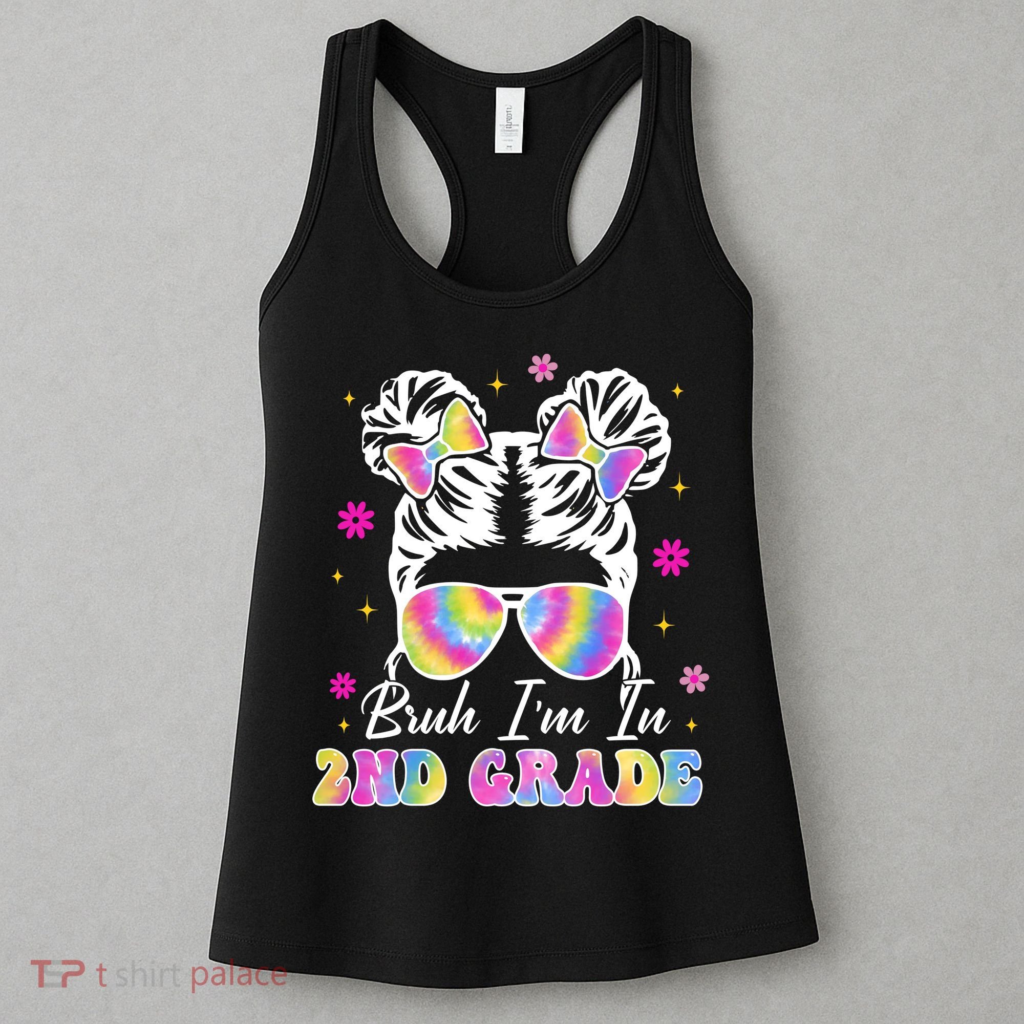 Bruh Im In 2nd Grade Messy Bun First Day Of School Women's Tank Top