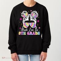 Bruh Im In 5th Grade Messy Bun First Day Of School Women's Sweatshirt thumb 0