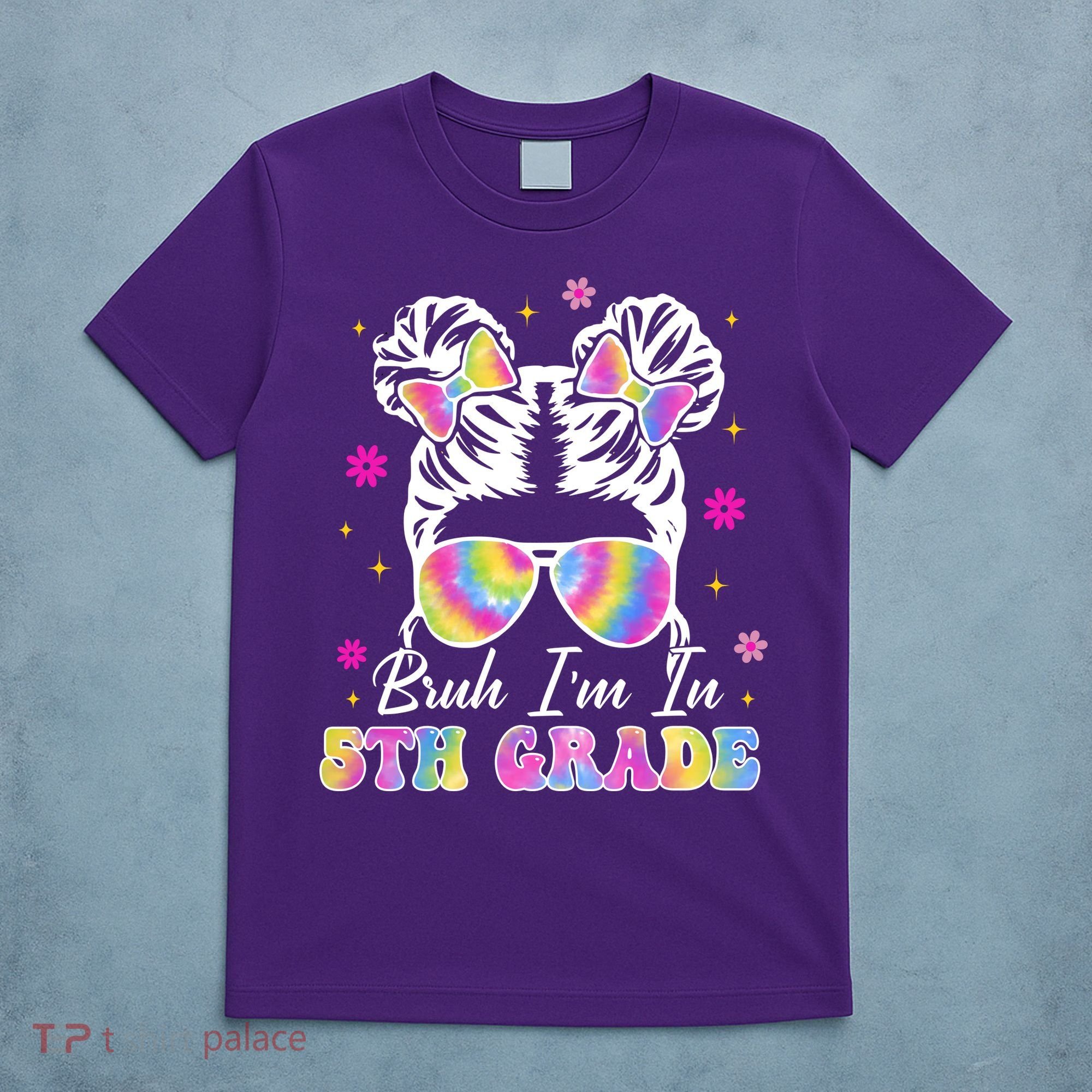 Bruh Im In 5th Grade Messy Bun First Day Of School T-Shirt