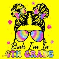 Bruh Im In 4th Grade Messy Bun First Day Of School Baby Bodysuit thumb 2