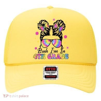 Bruh Im In 4th Grade Messy Bun First Day Of School Hat