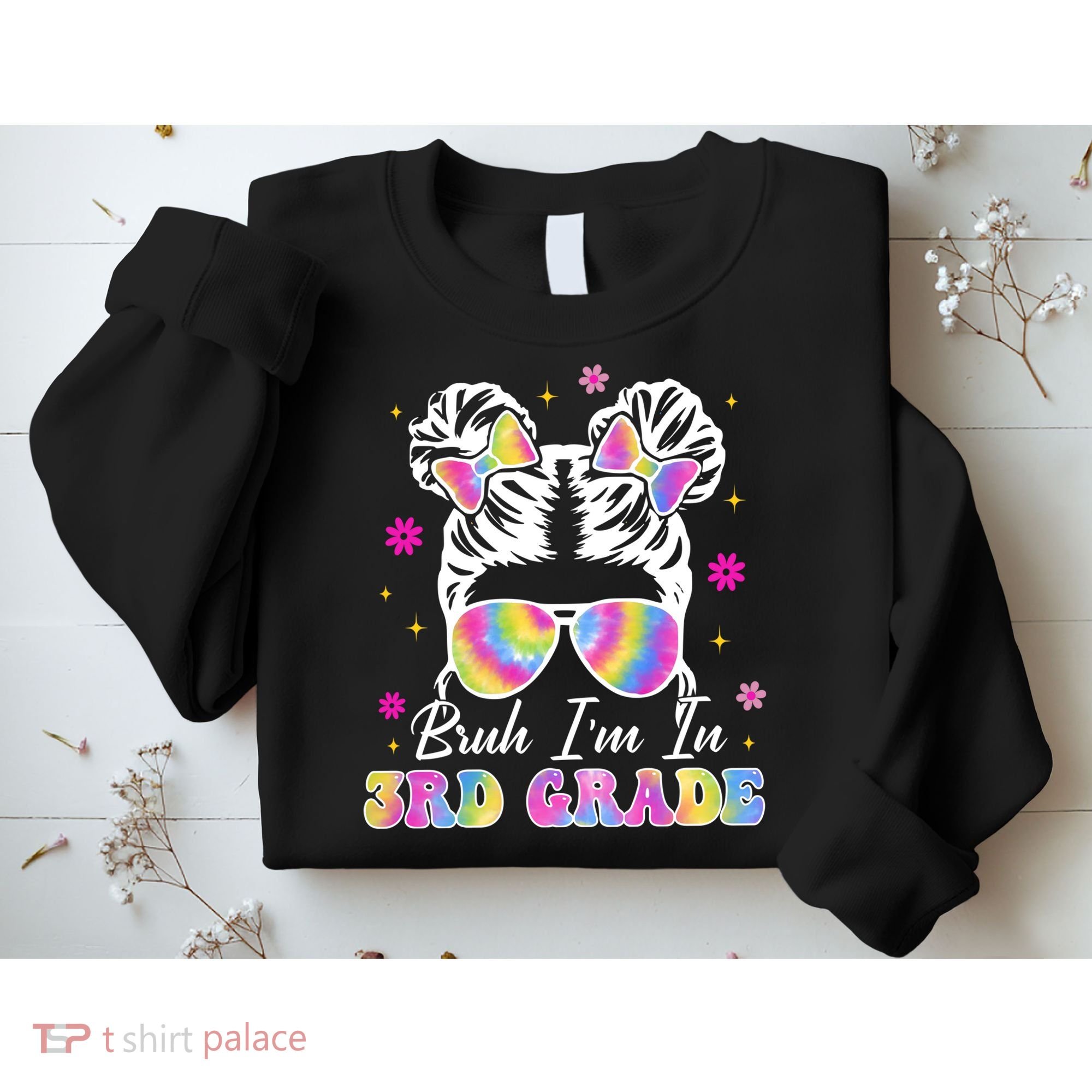 Bruh Im In 3rd Grade Messy Bun First Day Of School Sweatshirt
