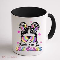 Bruh Im In 3rd Grade Messy Bun First Day Of School Coffee Mug thumb 1