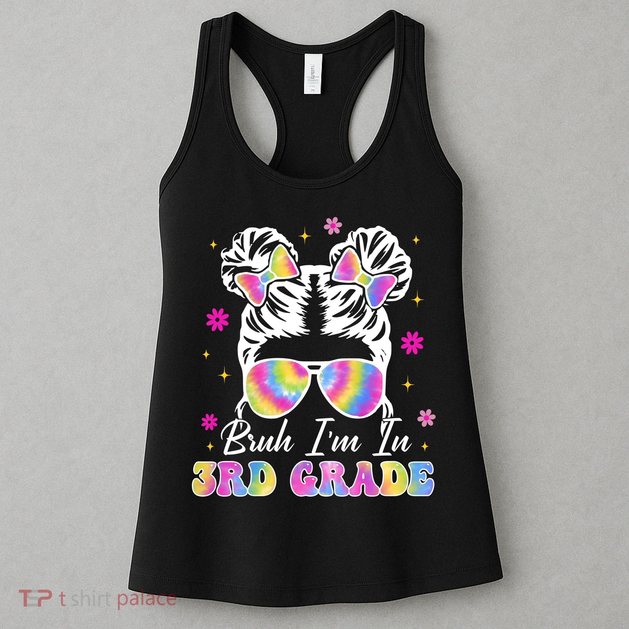 Bruh Im In 3rd Grade Messy Bun First Day Of School Women's Tank Top