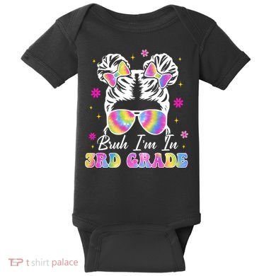 Bruh Im In 3rd Grade Messy Bun First Day Of School Baby Bodysuit