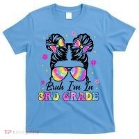 Bruh Im In 3rd Grade Messy Bun First Day Of School T-Shirt thumb 0