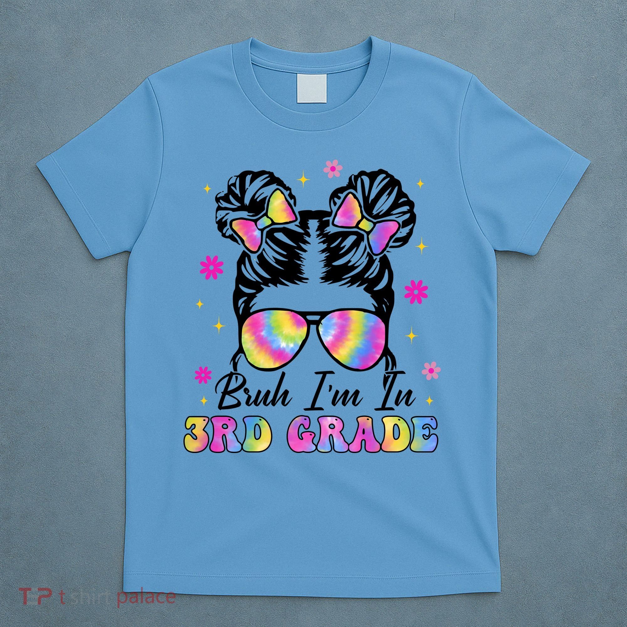 Bruh Im In 3rd Grade Messy Bun First Day Of School T-Shirt