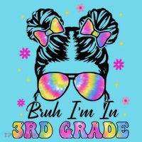 Bruh Im In 3rd Grade Messy Bun First Day Of School Kids T-Shirt thumb 4