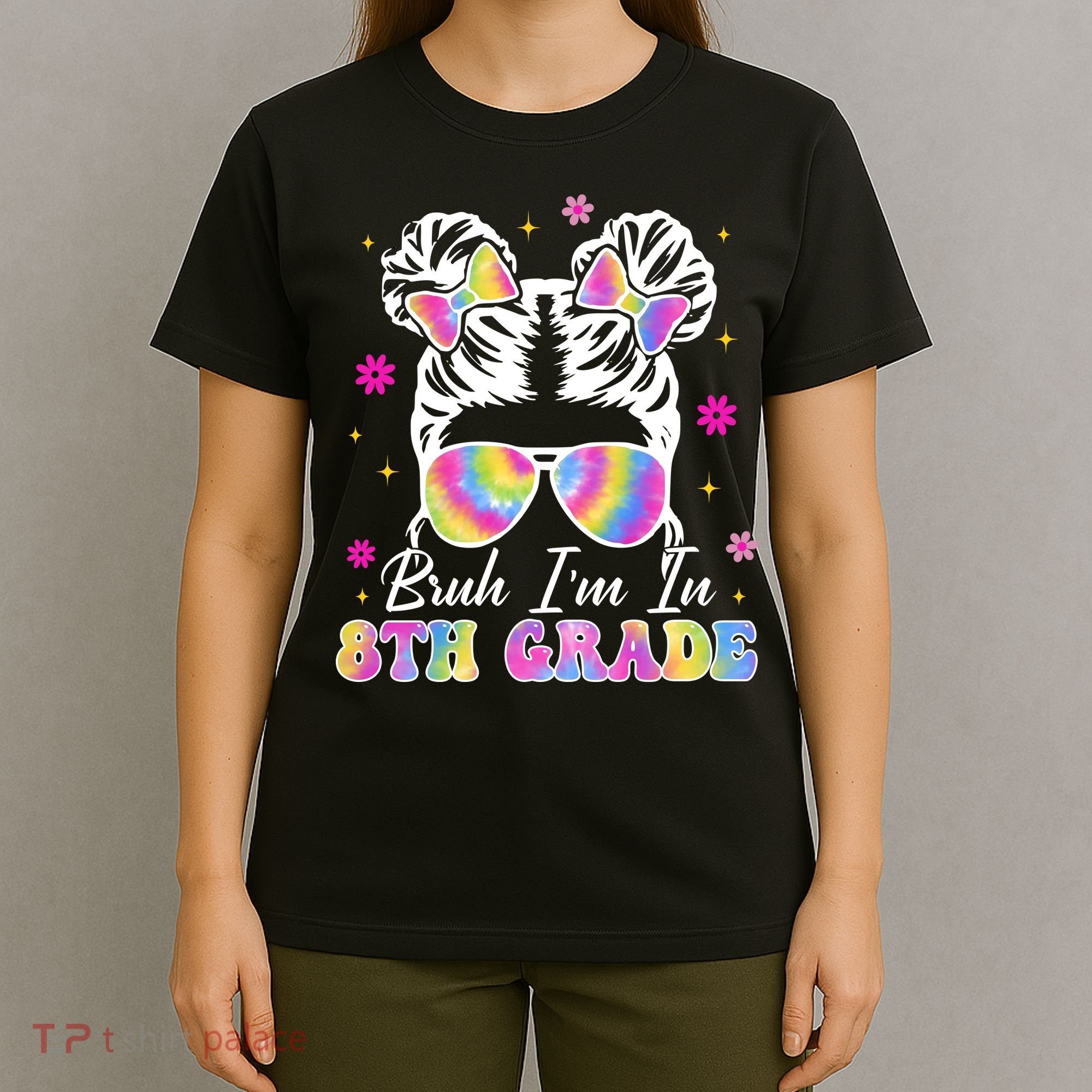 Bruh Im In 8th Grade Messy Bun First Day Of School T-Shirt