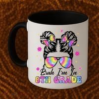 Bruh Im In 8th Grade Messy Bun First Day Of School Coffee Mug thumb 2