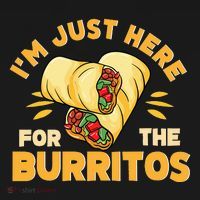 Burrito I'm Just Here For The Burritos Funny Mexican Food Sweatshirt thumb 3