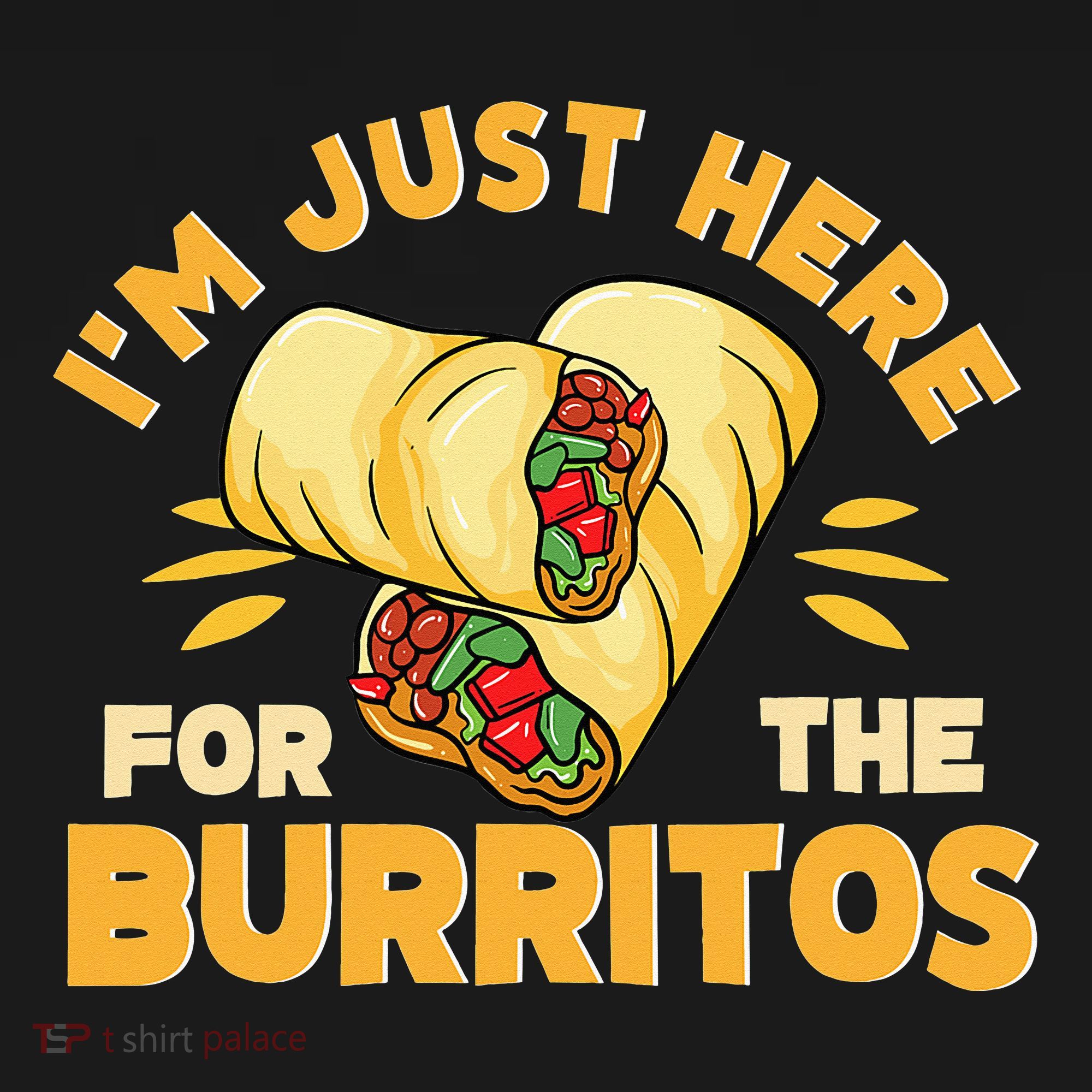 Burrito I'm Just Here For The Burritos Funny Mexican Food Women's Tank Top