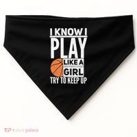 Basketball I Know I Play Like A Try To Keep Up Gift USA-Made Doggie Bandana thumb 0