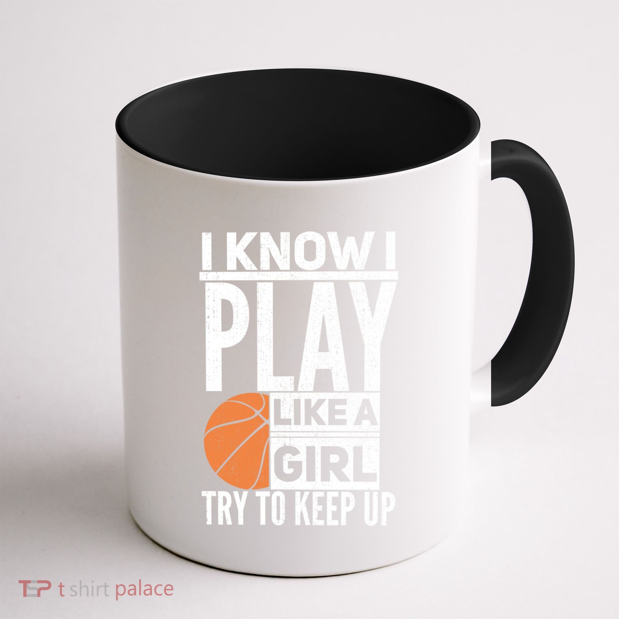 Basketball I Know I Play Like A Try To Keep Up Gift Coffee Mug