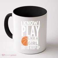 Basketball I Know I Play Like A Try To Keep Up Gift Coffee Mug thumb 0