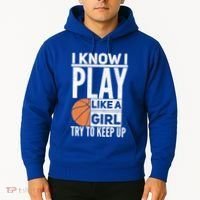 Basketball I Know I Play Like A Try To Keep Up Gift Hoodie thumb 2