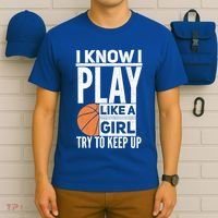 Basketball I Know I Play Like A Try To Keep Up Gift T-Shirt thumb 6
