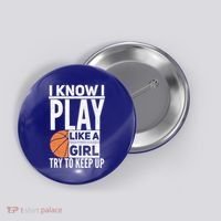 Basketball I Know I Play Like A Try To Keep Up Gift Button thumb 0
