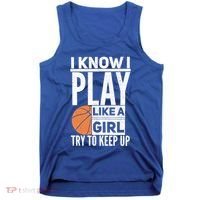 Basketball I Know I Play Like A Try To Keep Up Gift Tank Top thumb 0