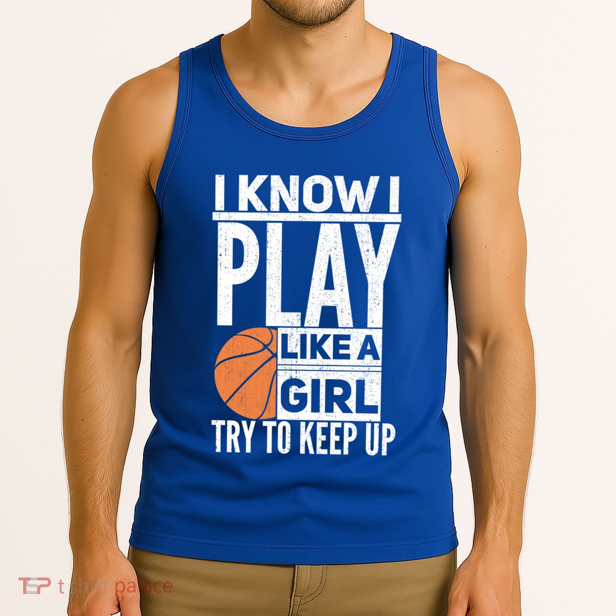 Basketball I Know I Play Like A Try To Keep Up Gift Tank Top