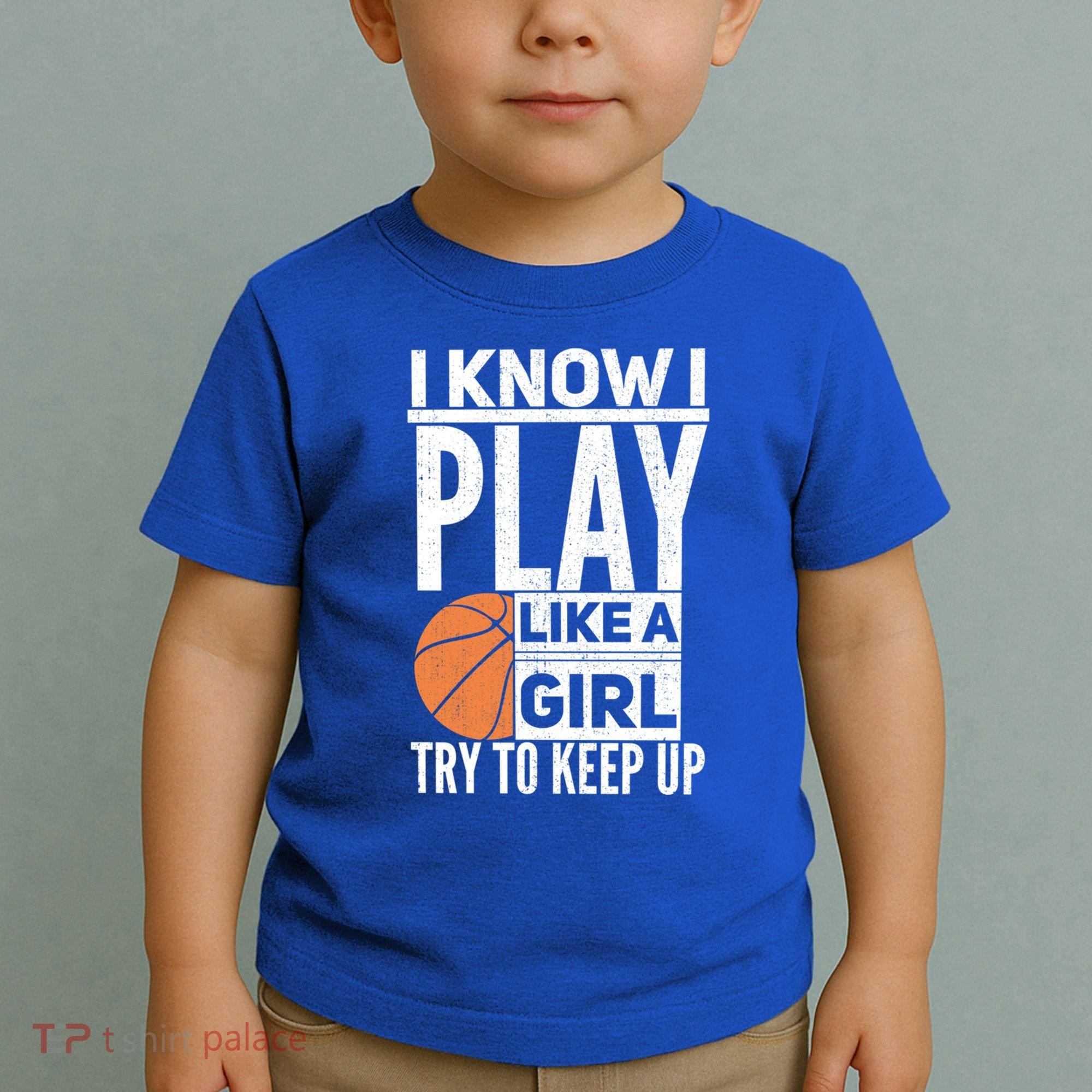 Basketball I Know I Play Like A Try To Keep Up Gift Toddler T-Shirt